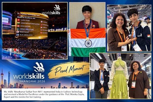 NIFT Students Make a Mark at WorldSkills Shanghai 2026 with Two Silver Medals and a Medal for Excellence